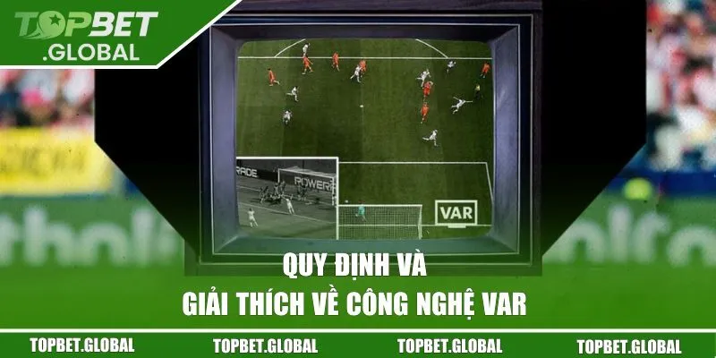 Các quy định về sử dụng công nghệ VAR