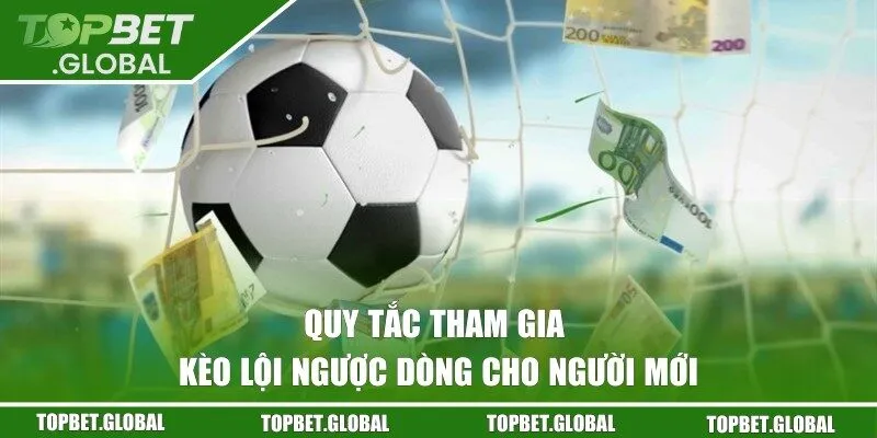 Quy tắc khi tham gia lội ngược dòng