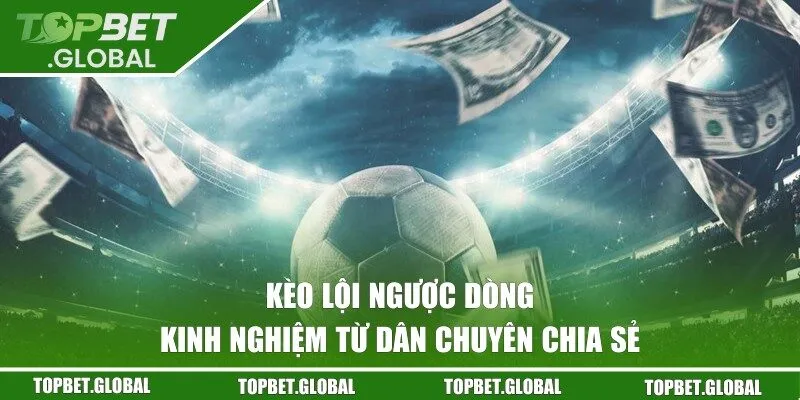 Kèo lội ngược dòng