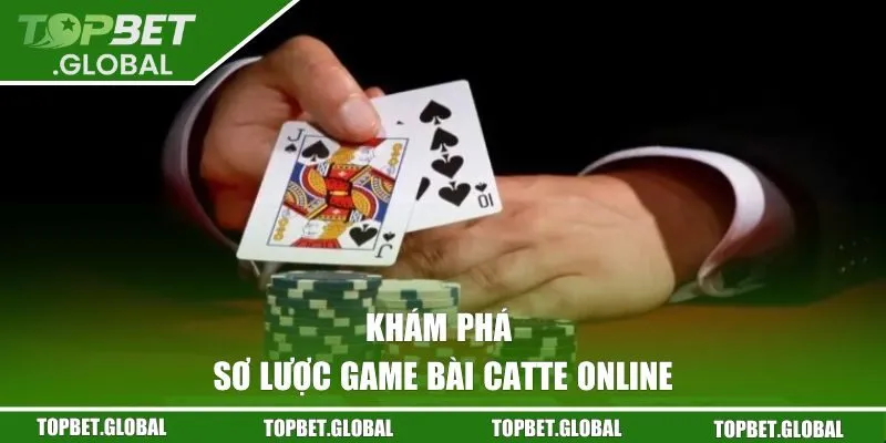 Khám phá sơ lược game bài Catte online