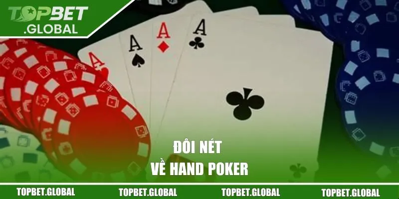 Đôi nét về hand Poker